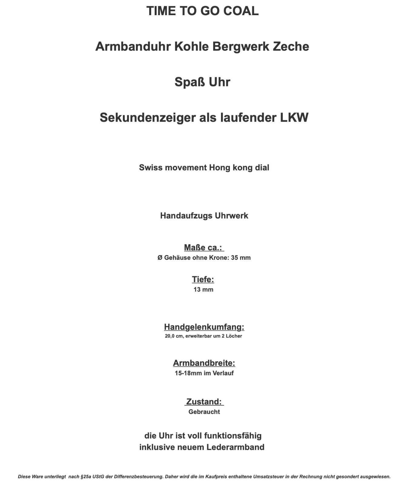 TIME TO GO COAL Ø 35mm Armbanduhr Kohle Bergwerk Zeche Spaß Uhr laufender LKW - Antikhandel-Stuttgart