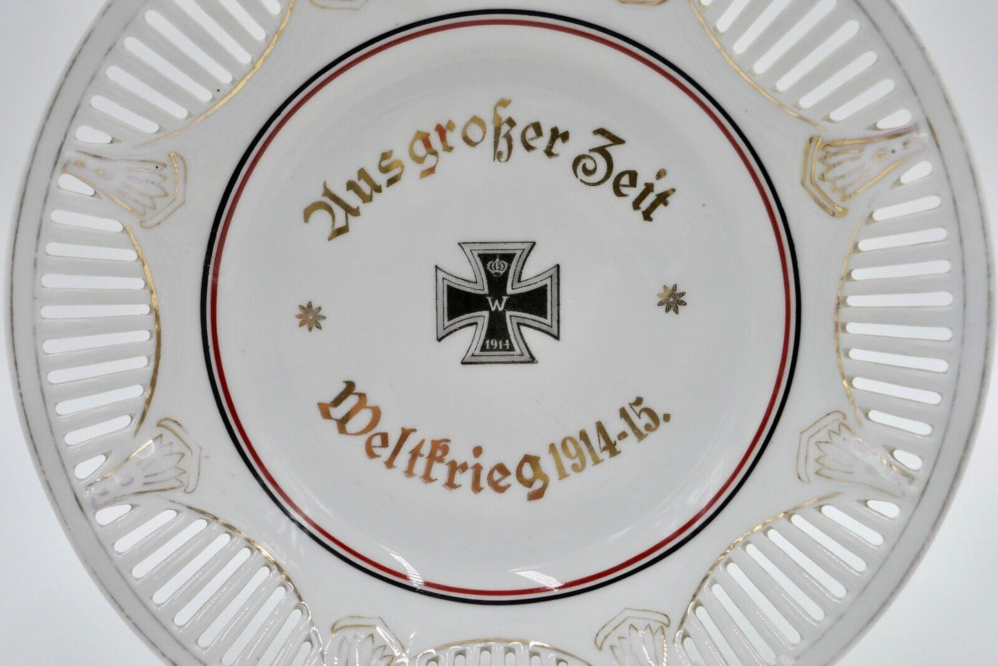 Patriotischer Zierteller Durchbruchteller AUS GROSSER ZEIT Weltkrieg 1914-1915 